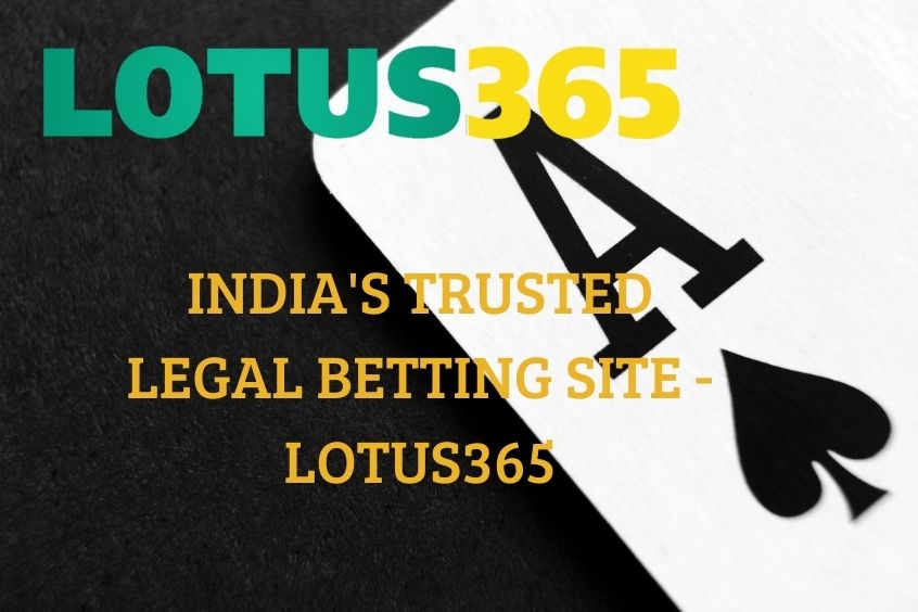 INDIA'S TRUSTED LEGAL BETTING SITE - LOTUS365 