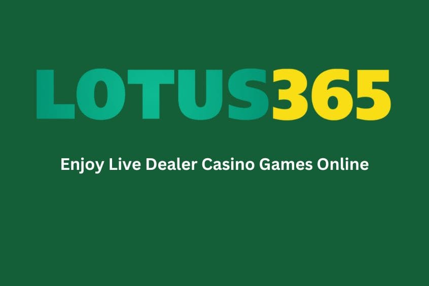 Enjoy Live Dealer Casino Games Online with Lotus365 